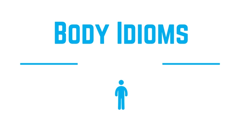 Идиомы с частями тела на английском языке: подборка body idioms